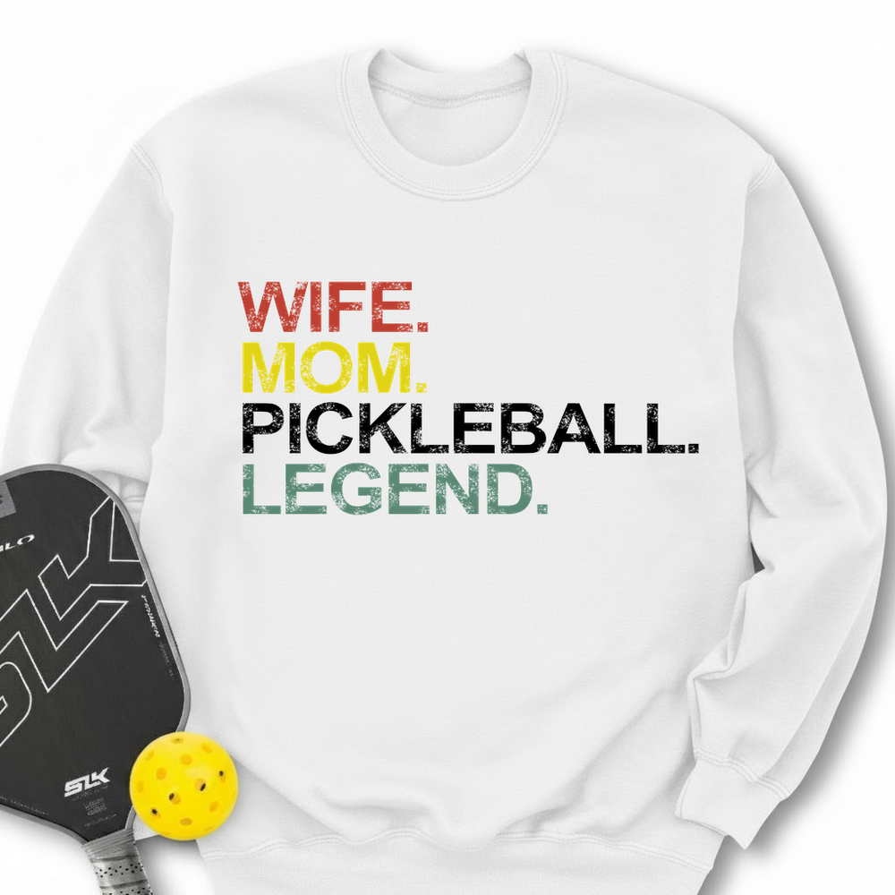 Funny Wife Mom Pickleball Legend Sweatshirt - Picklechillz
