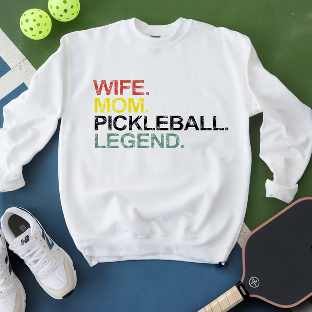 Funny Wife Mom Pickleball Legend Sweatshirt - Picklechillz