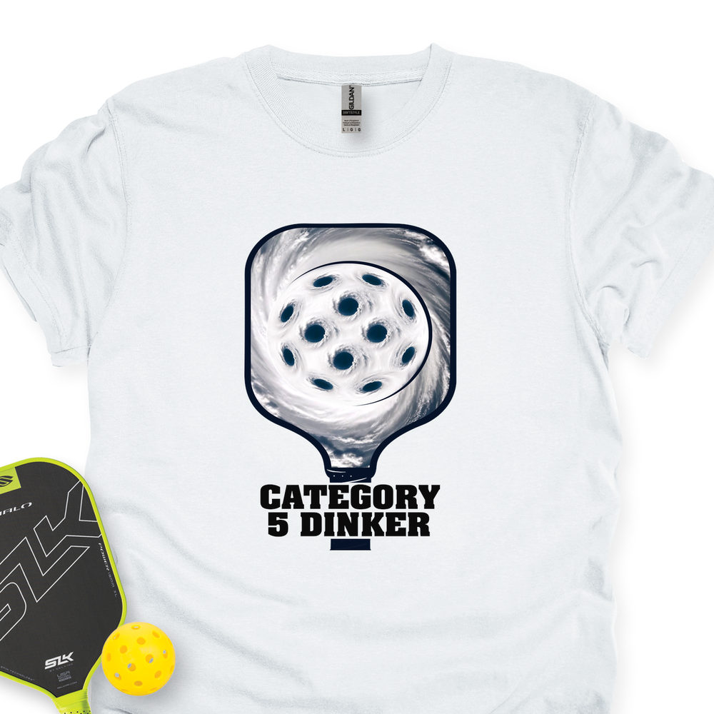 Category 5 Dinker Pickleball Funny Unisex T-Shirt - Picklechillz
