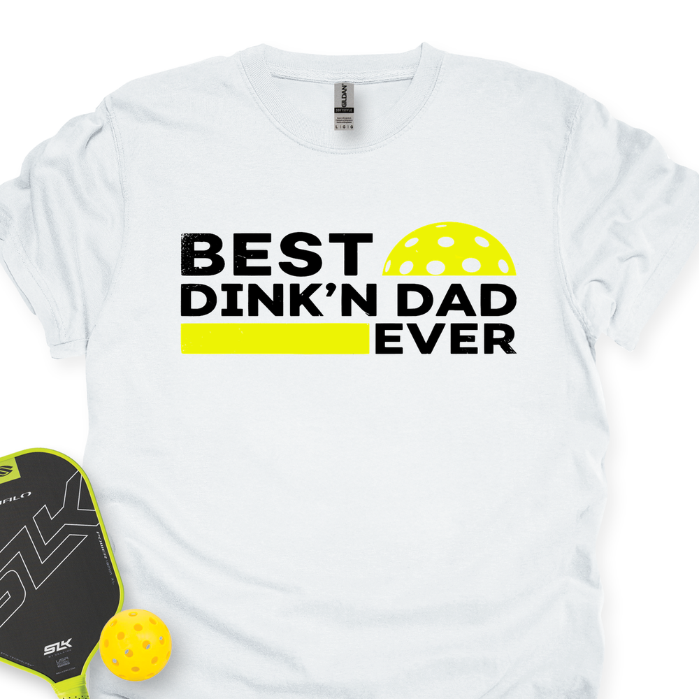 Best Dinkn Dad Ever Funny Pickleball Unisex T-Shirt - Picklechillz