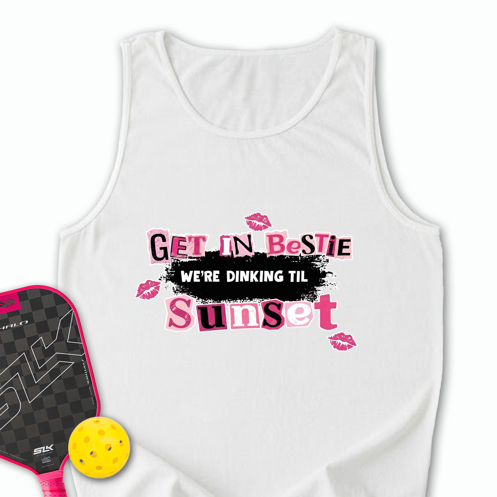 Get In Bestie, We’Re Dinking Til Sunset Tank Top - Picklechillz