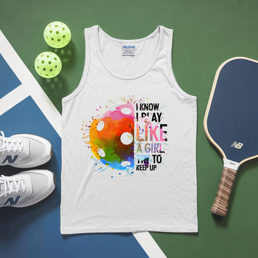 I Know I Play Like A Girl Pickleball Tank Top - Picklechillz