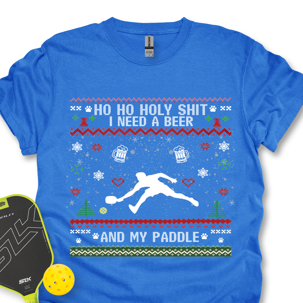 Ho Ho Holy Shit I Need A Beer And My Paddle Unisex T-Shirt - Picklechillz