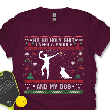 Ho Ho Holy Shit I Need A Paddle And My Dog Unisex T-Shirt - Picklechillz