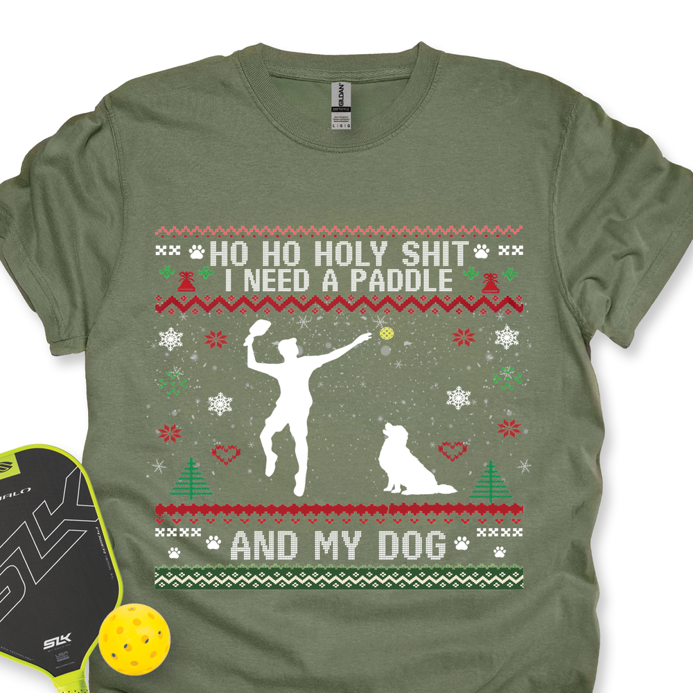 Ho Ho Holy Shit I Need A Paddle And My Dog Unisex T-Shirt - Picklechillz