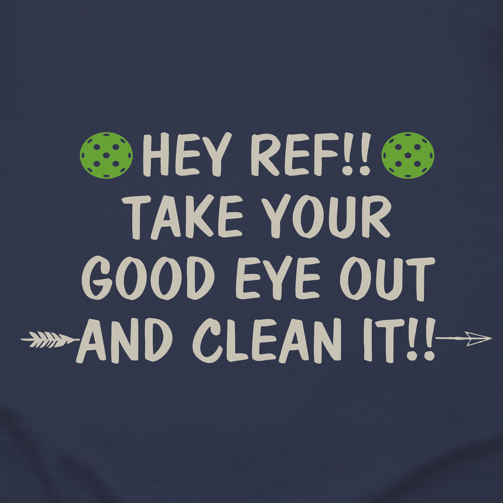 Hey Ref!! Take Your Good Eye Out And Clean It!! Long Sleeve - Picklechillz