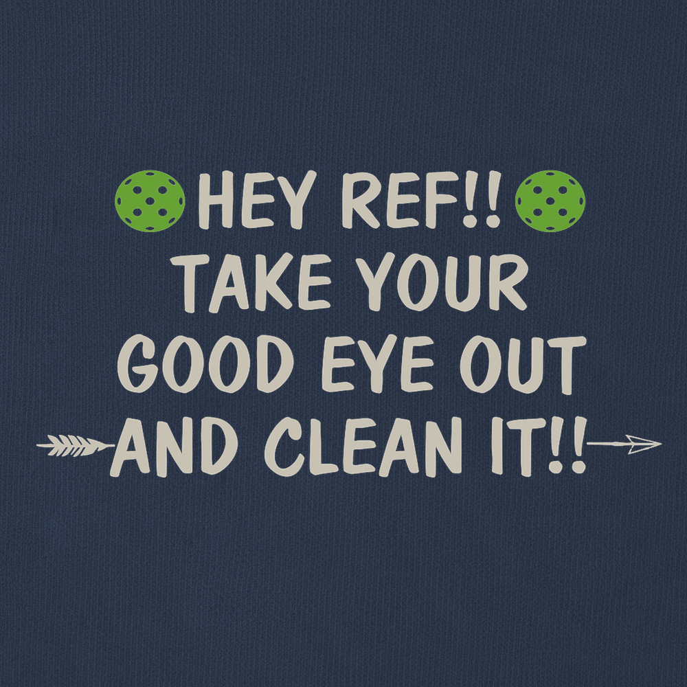 Hey Ref!! Take Your Good Eye Out And Clean It!! Sweatshirt - Picklechillz