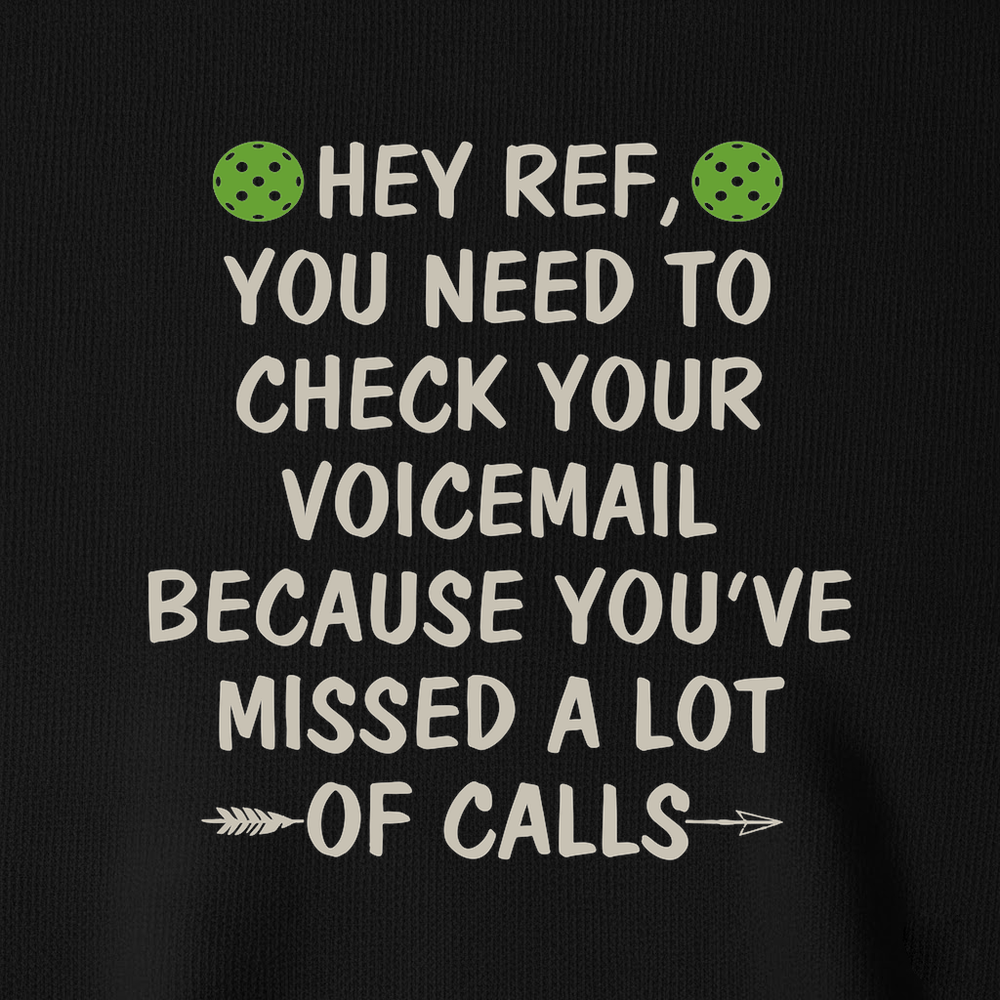 Hey Ref, You Need To Check Your Voicemail V-Neck T-Shirt - Picklechillz