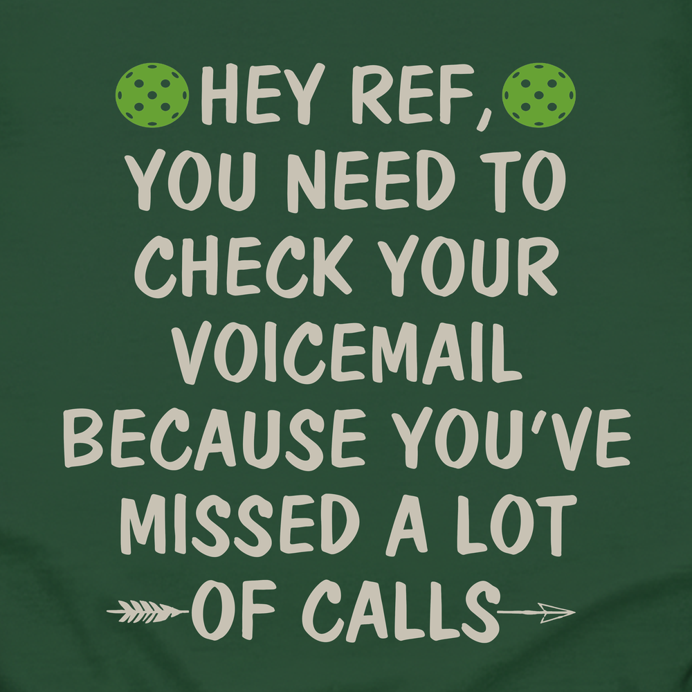 Hey Ref, You Need To Check Your Voicemail Long Sleeve - Picklechillz