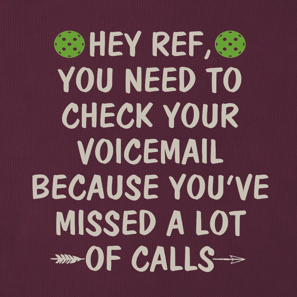 Hey Ref, You Need To Check Your Voicemail Sweatshirt - Picklechillz