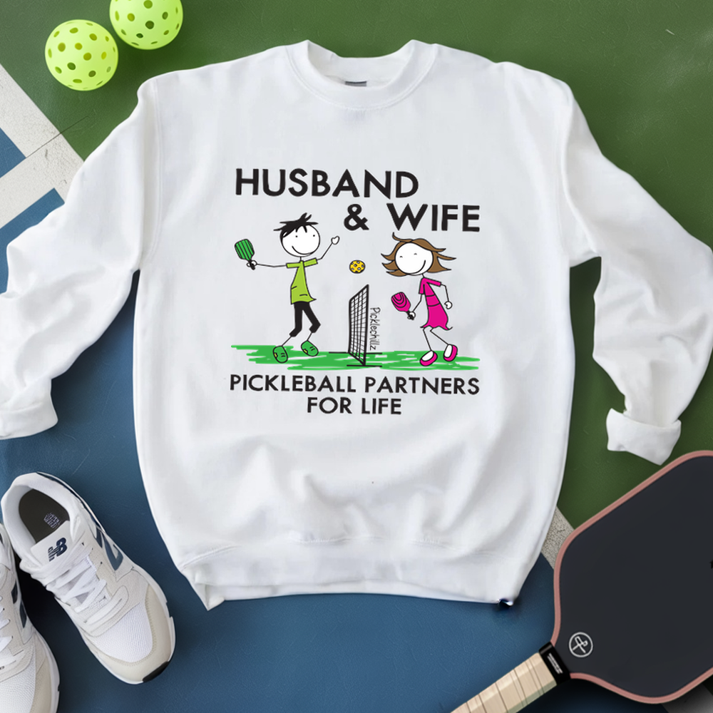 Husband & Wife – Pickleball Partners For Life Sweatshirt - Picklechillz