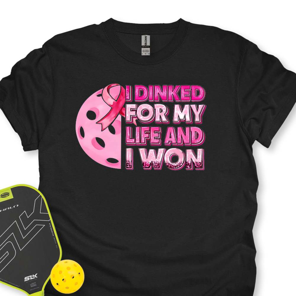 I Dinked For My Life And I Won Unisex T-Shirt - Picklechillz