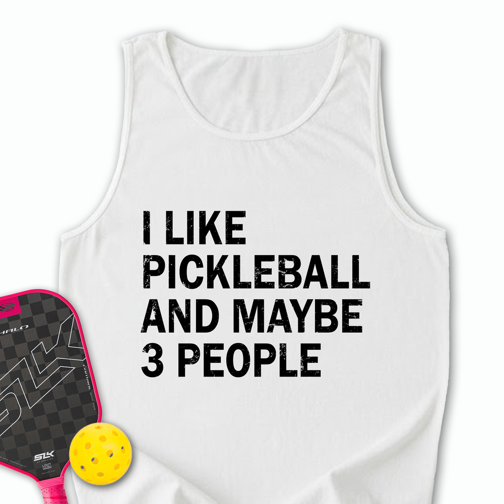 I Like Pickleball And Maybe 3 People Tank Top - Picklechillz