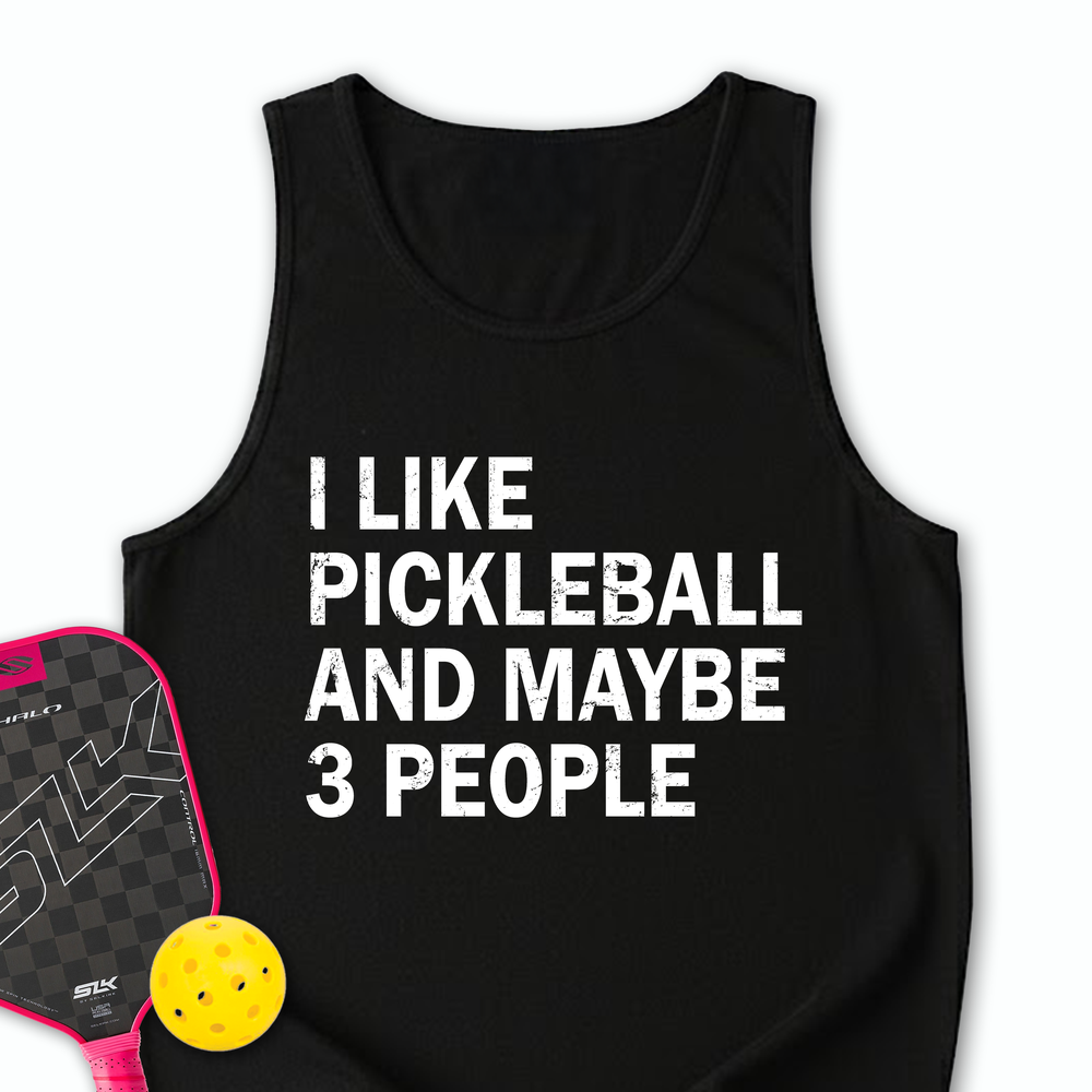 I Like Pickleball And Maybe 3 People Tank Top - Picklechillz