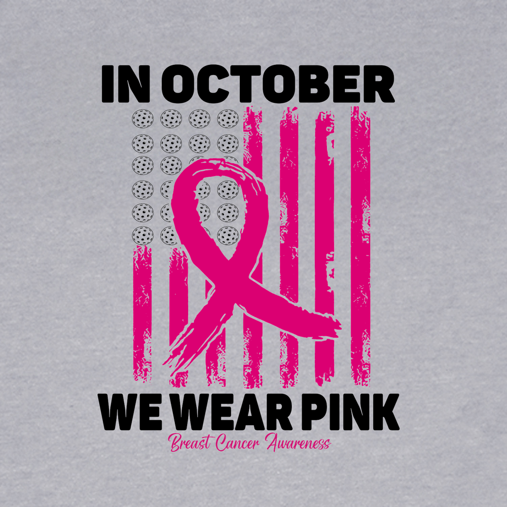 In October We Wear Pink Breast Cancer Awareness Flag Unisex T-Shirt - Picklechillz