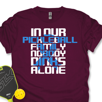 In Our Pickleball Family Nobody Dinks Alone Unisex T-Shirt - Picklechillz