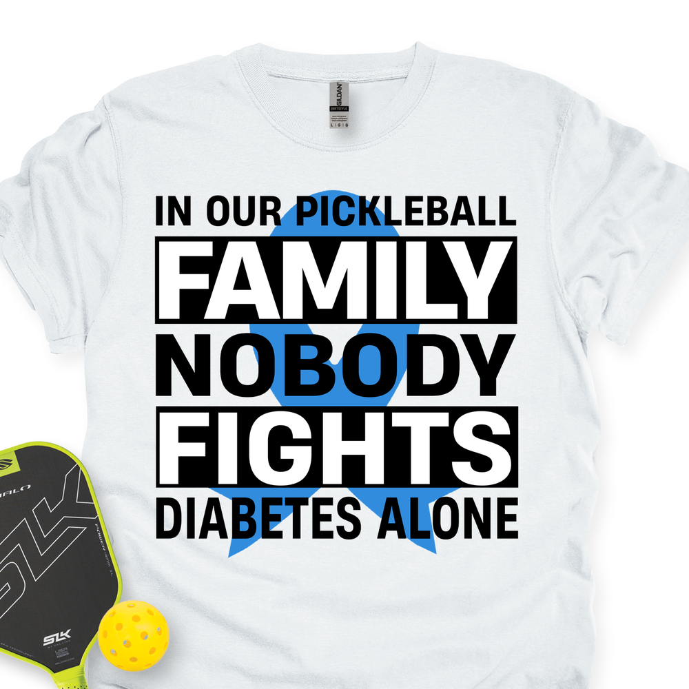 In Our Pickleball Family Nobody Fights Diabetes Alone Unisex T-Shirt - Picklechillz