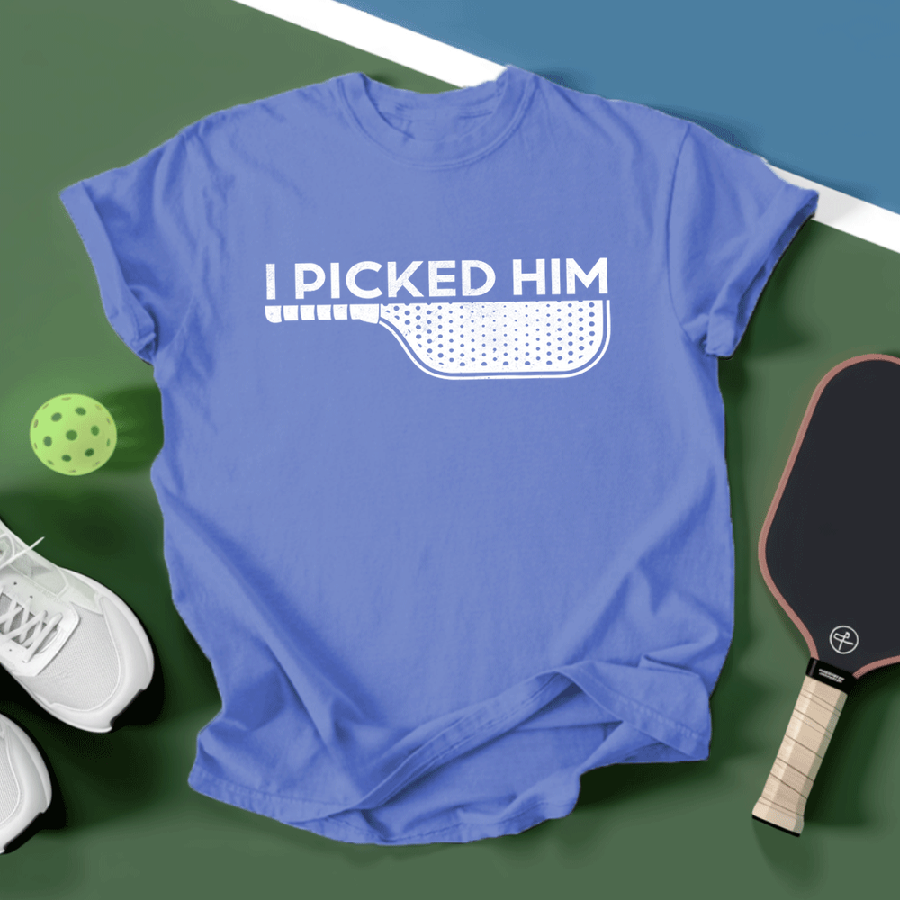 I Picked Him V2 Unisex T-Shirt - Picklechillz