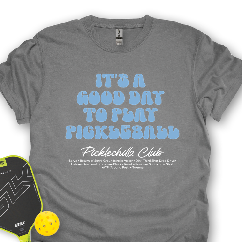 It’s a Good Day to Play Pickleball Club Unisex Shirt - Picklechillz
