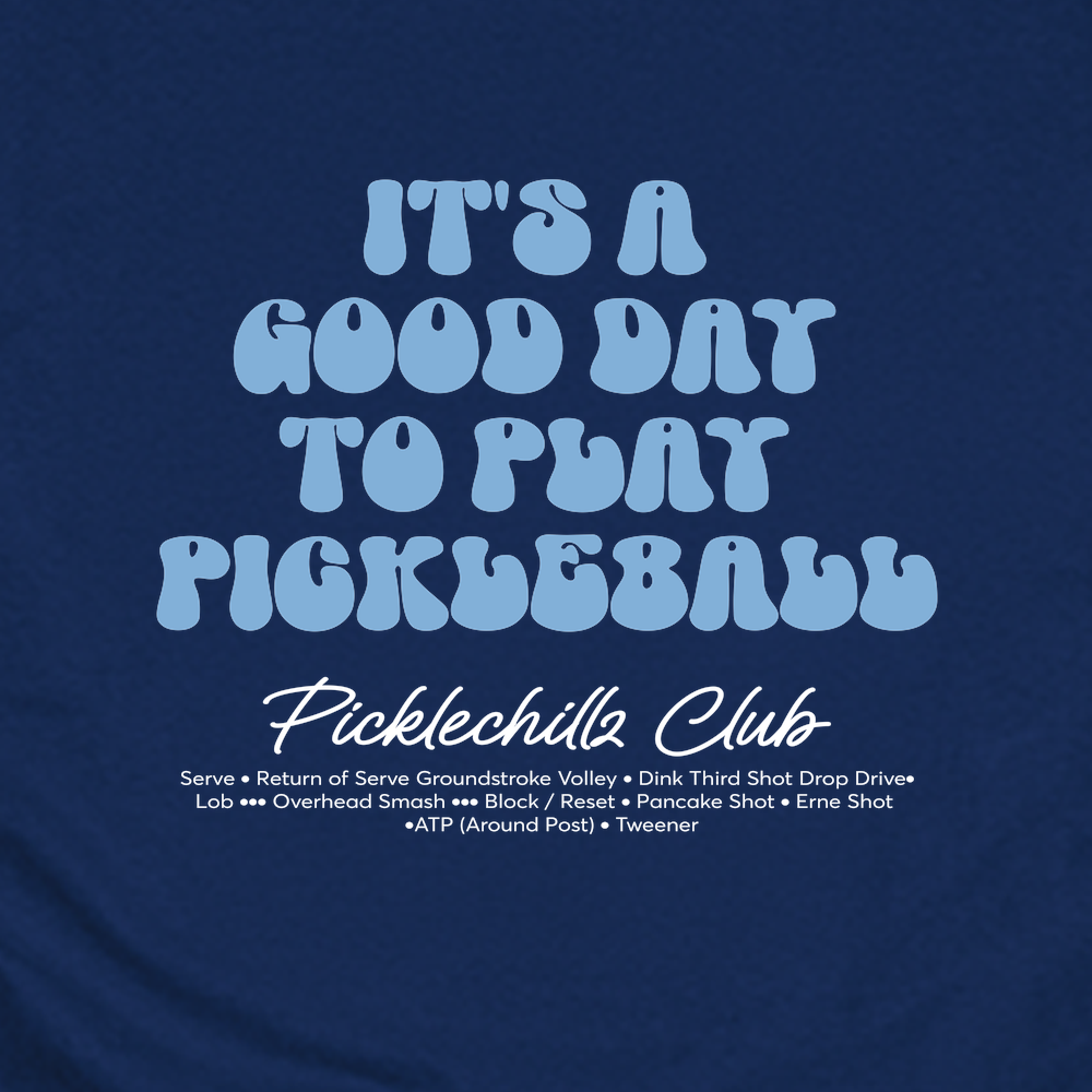 It’s a Good Day to Play Pickleball Club Unisex Shirt - Picklechillz