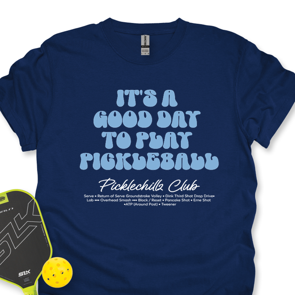 It’s a Good Day to Play Pickleball Club Unisex Shirt - Picklechillz