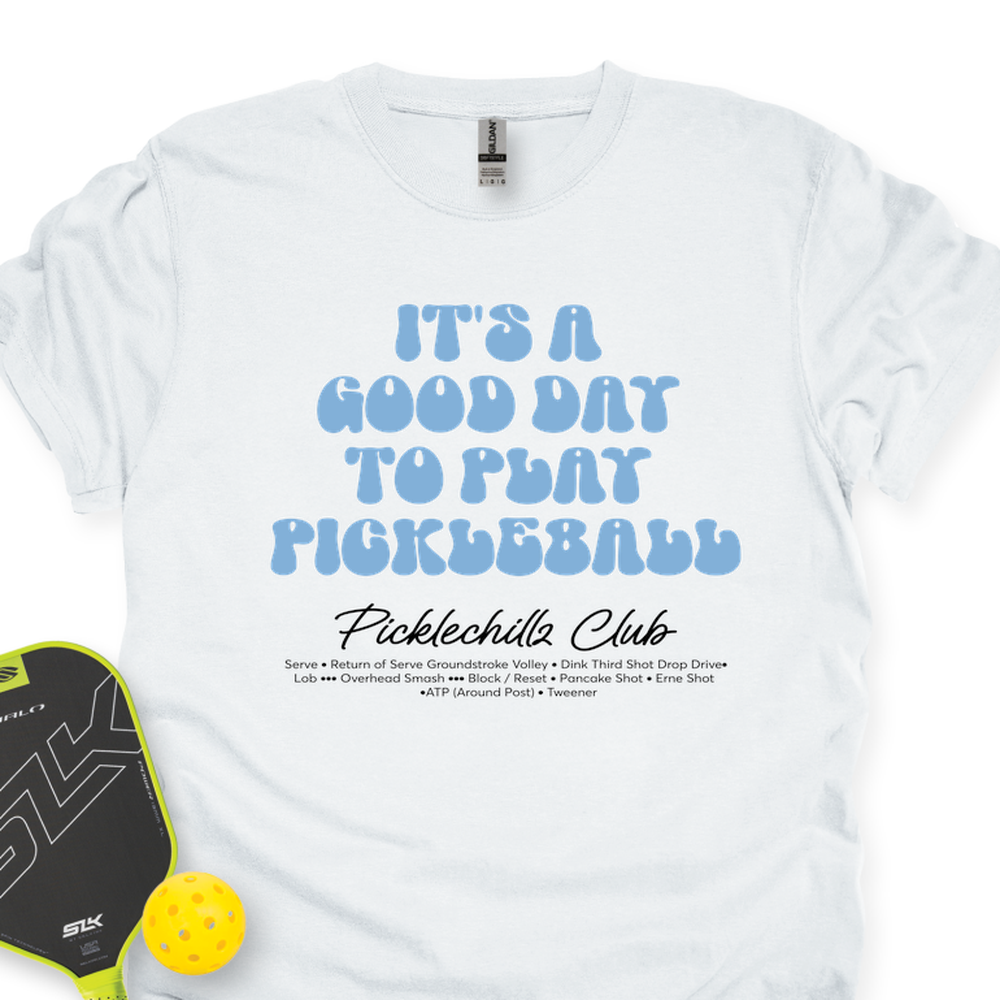 It’s a Good Day to Play Pickleball Club Unisex Shirt - Picklechillz