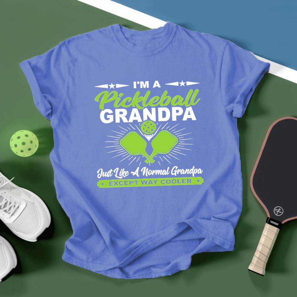 I'm A Pickleball Grandpa Just Like A Normal Grandpa Except Way Cooler Unisex T-Shirt - Picklechillz