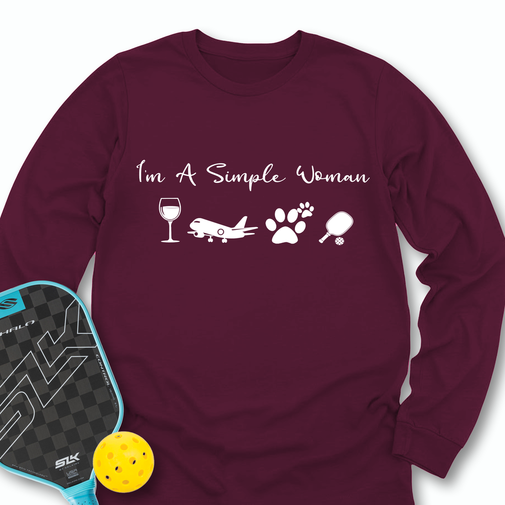 I'm A Simple Woman Wine, Plane, Pickleball Long Sleeve - Picklechillz