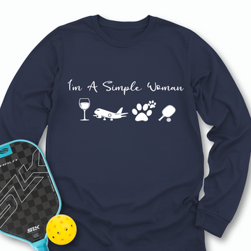 I'm A Simple Woman Wine, Plane, Pickleball Long Sleeve - Picklechillz