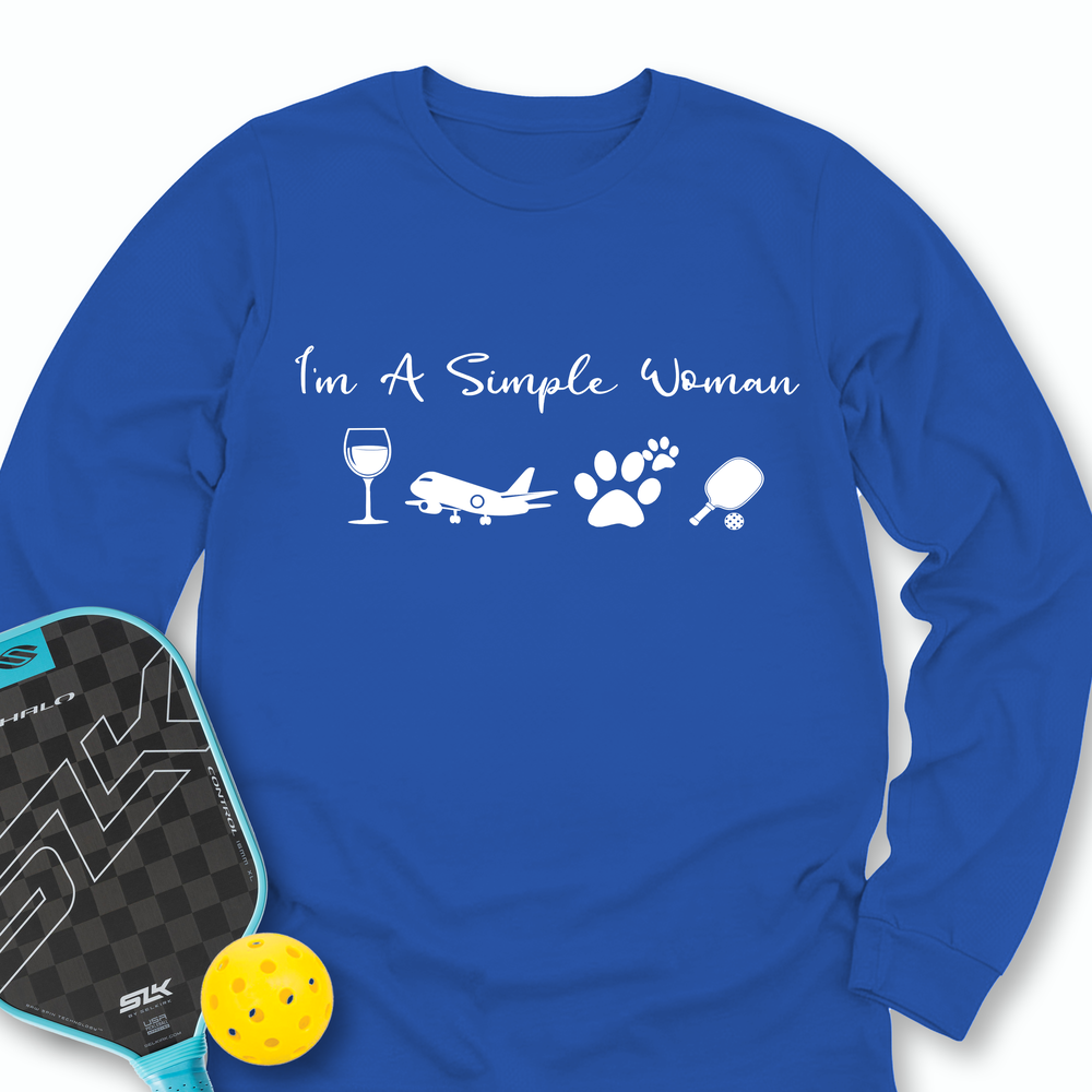 I'm A Simple Woman Wine, Plane, Pickleball Long Sleeve - Picklechillz