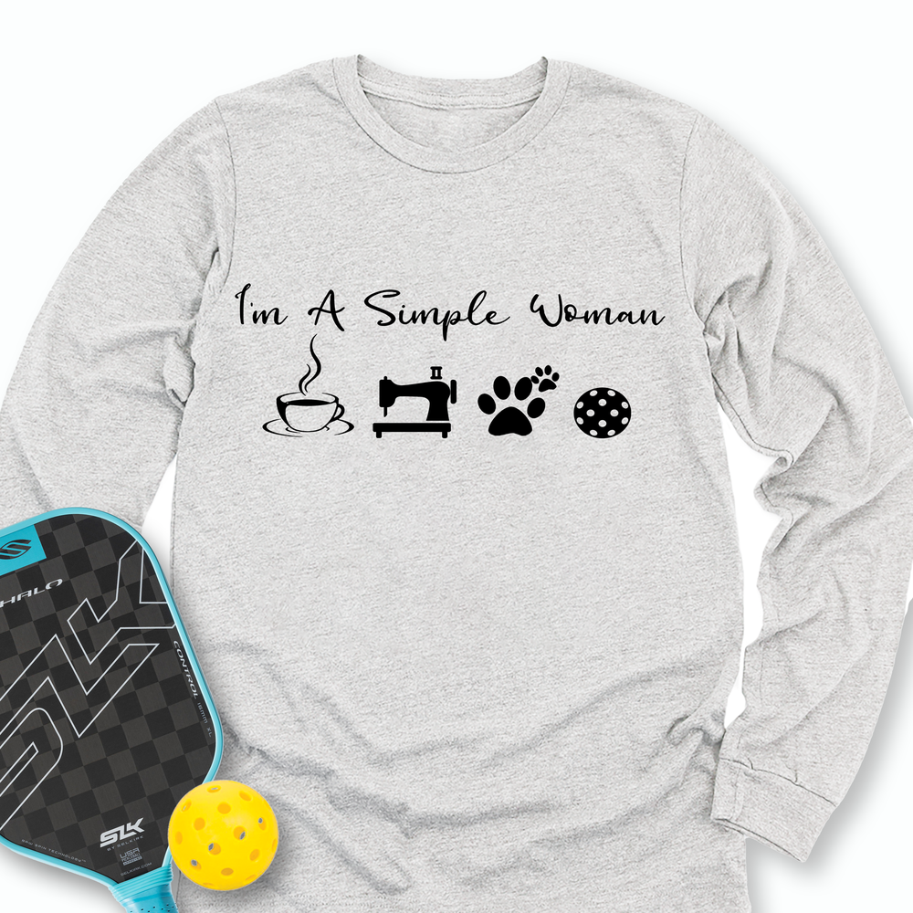 I'M A Simple Woman Coffee, Sewing, Cat Paw, Pickleball Long Sleeve - Picklechillz