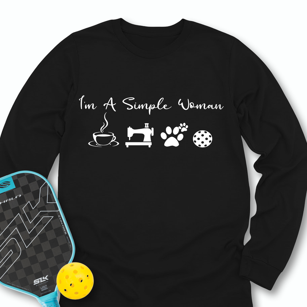 I'M A Simple Woman Coffee, Sewing, Cat Paw, Pickleball Long Sleeve - Picklechillz
