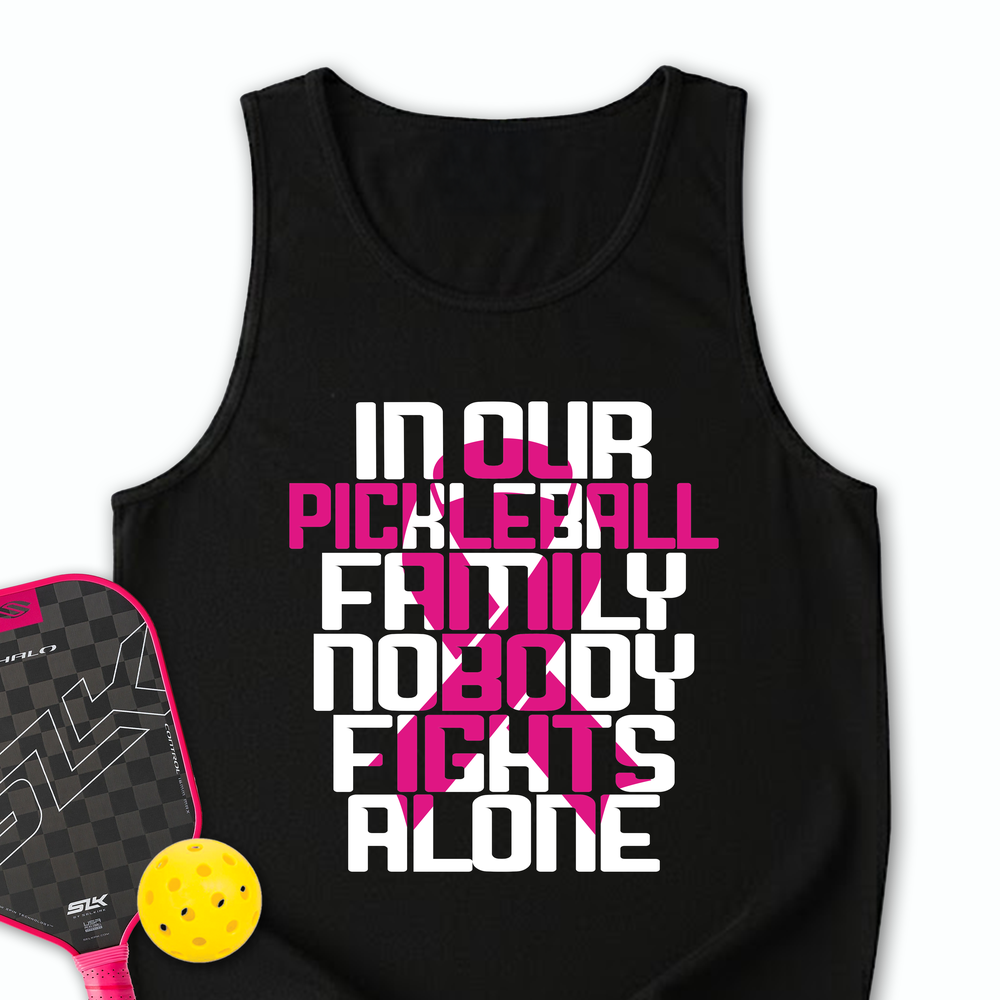 In Our Pickleball Family, Nobody Fights Alone Tank Top - Picklechillz