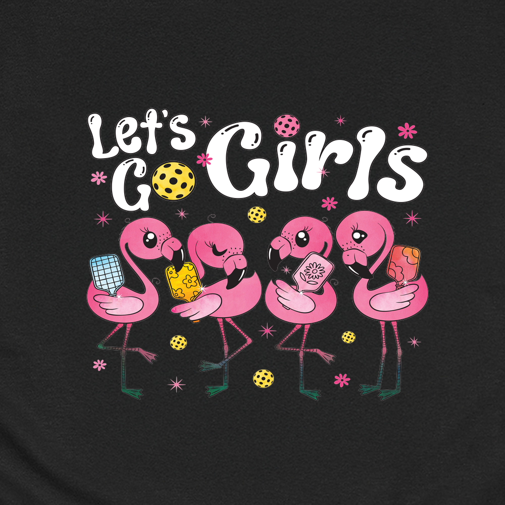 Let'S Go Girls Flamingo Pickleball For Her Unisex T-Shirt - Picklechillz