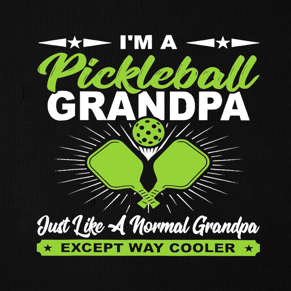 I'm A Pickleball Grandpa Just Like A Normal Grandpa Except Way Cooler Sweatshirt - Picklechillz
