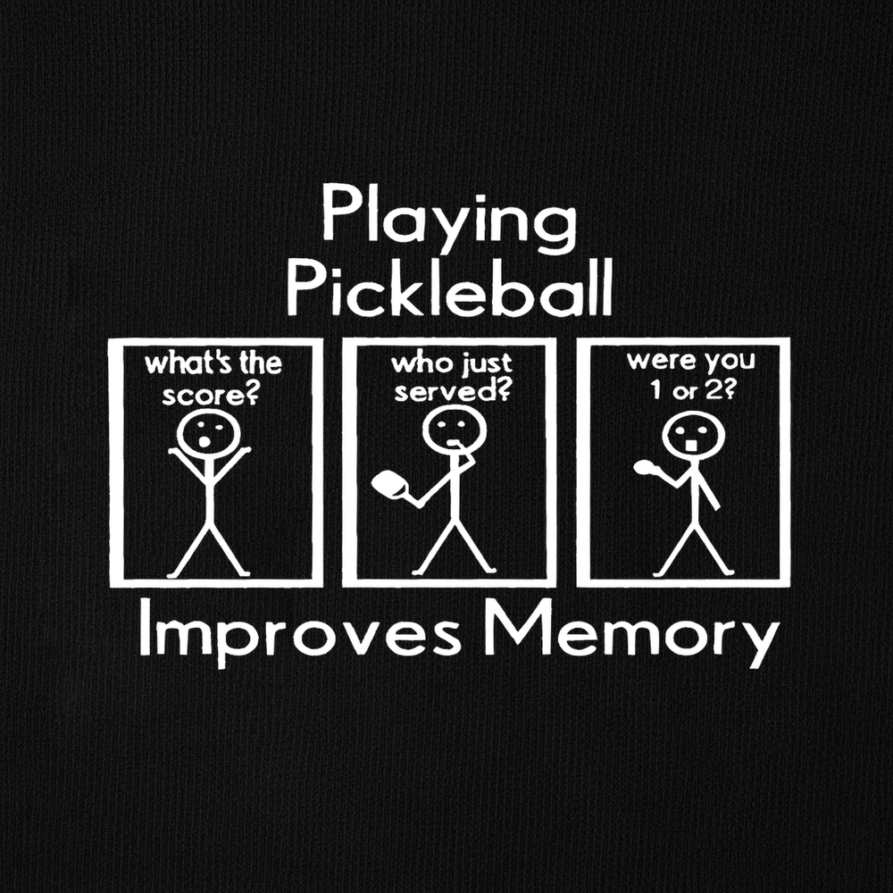 Playing Pickleball Improves Memory Sweatshirt - Picklechillz