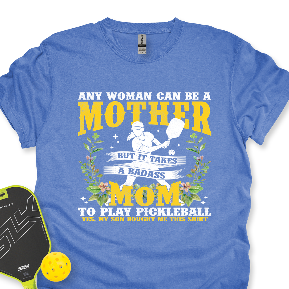 Any Woman Can Be A Mother, Mom To Play Pickleball  V2 Unisex T-Shirt - Picklechillz