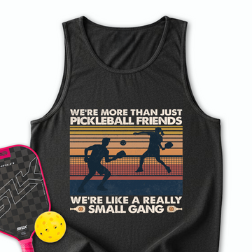We're More Than Just Pickleball Friends We're like A Really Small Gang Vintage Tank Top - Picklechillz
