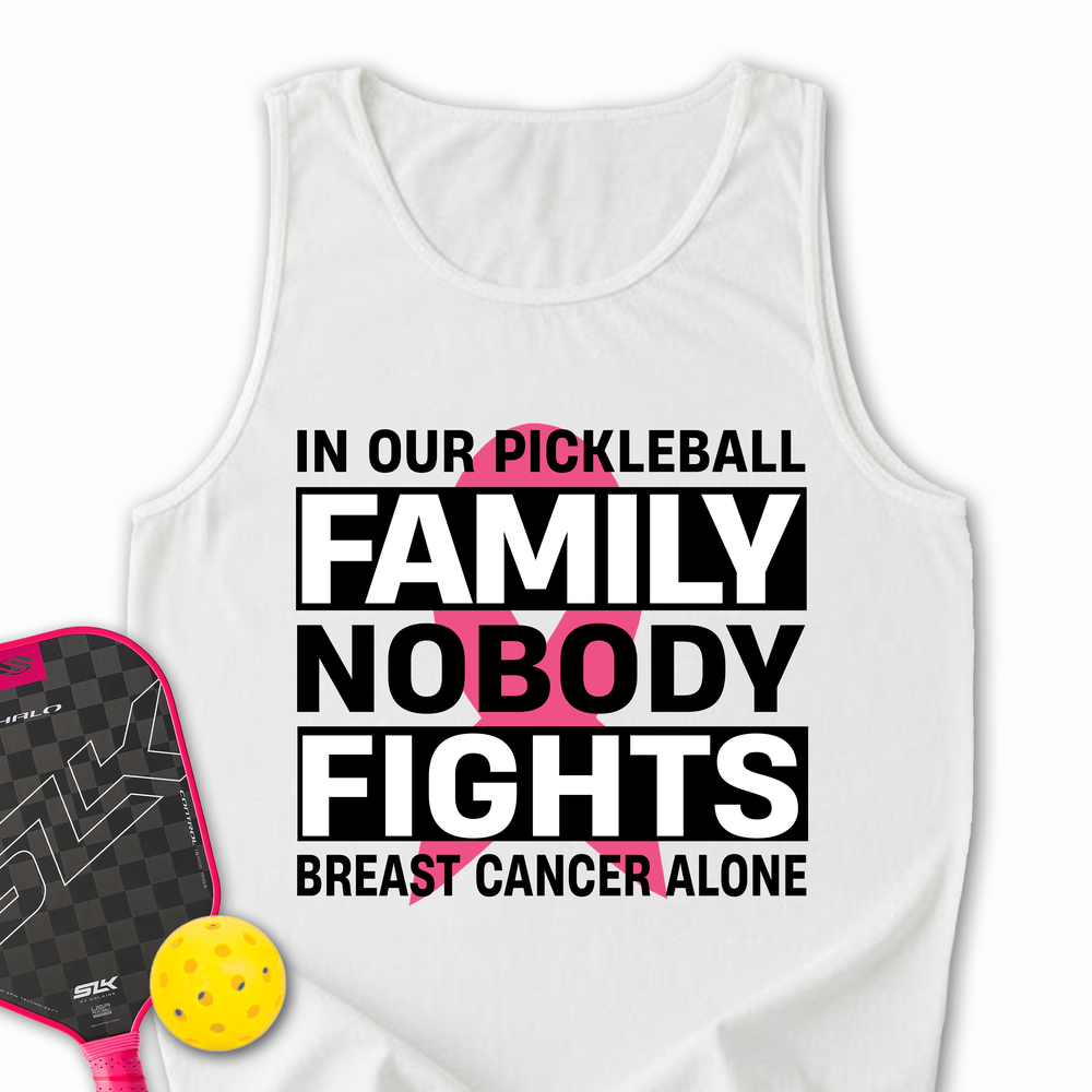 In Our Pickleball Family, Nobody Fights Breast Cancer Alone Tank Top - Picklechillz