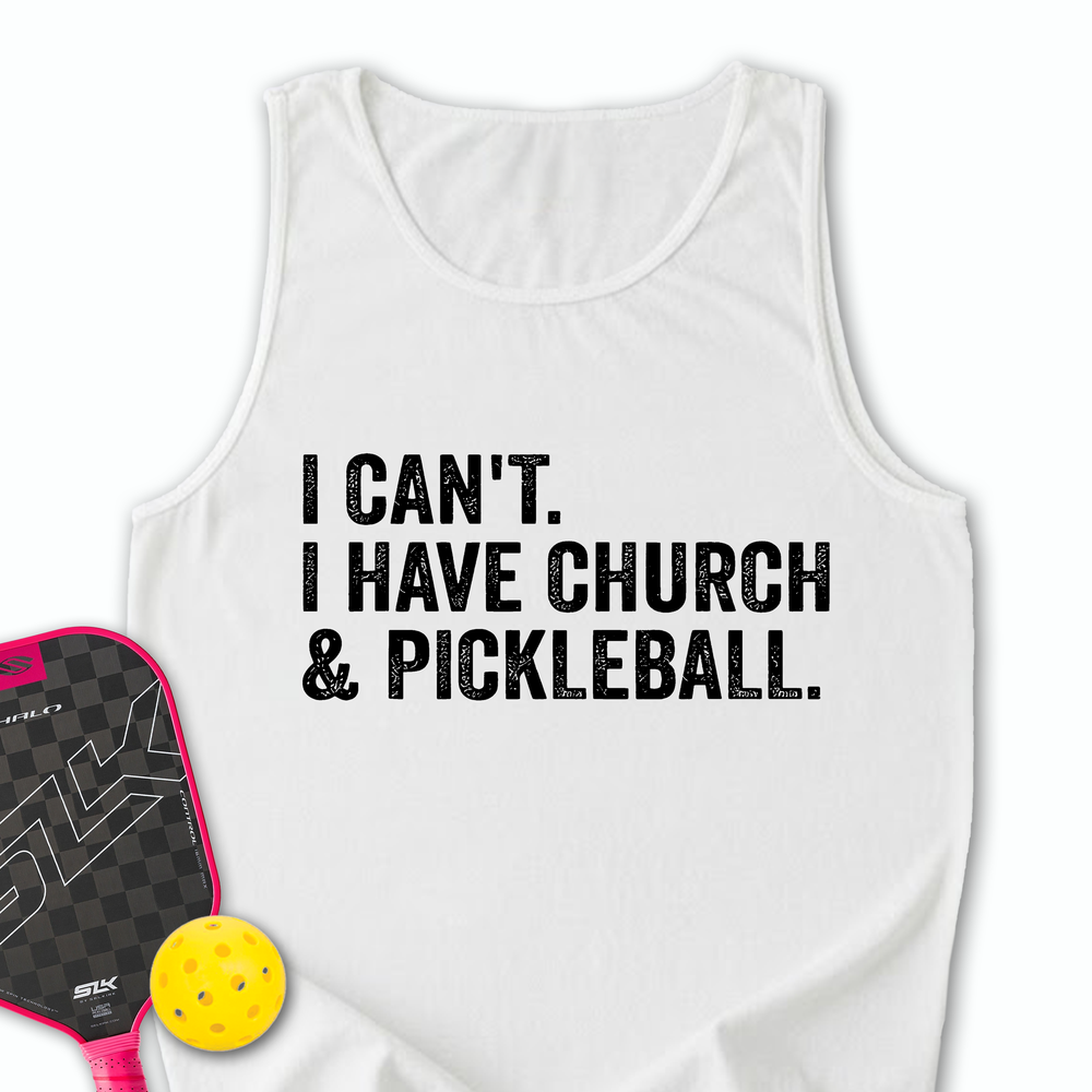 I Cant I Have Church And Pickleball Tank Top - Picklechillz