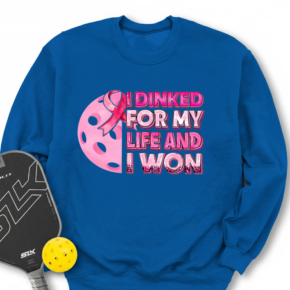 I Dinked For My Life And I Won Sweatshirt - Picklechillz