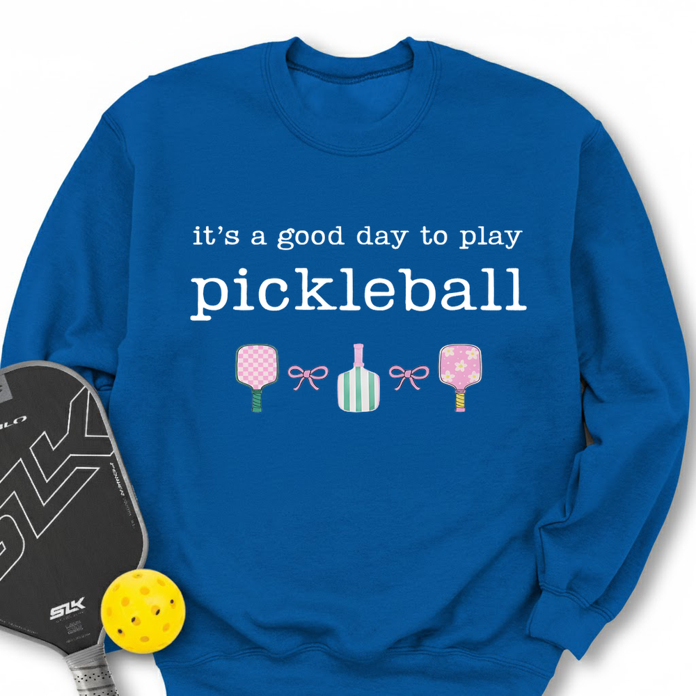 It's a good day to play Pickleball Sweatshirt - Picklechillz