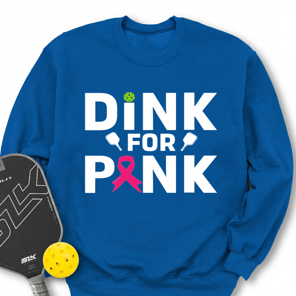 Dink For Pink Sweatshirt - Picklechillz