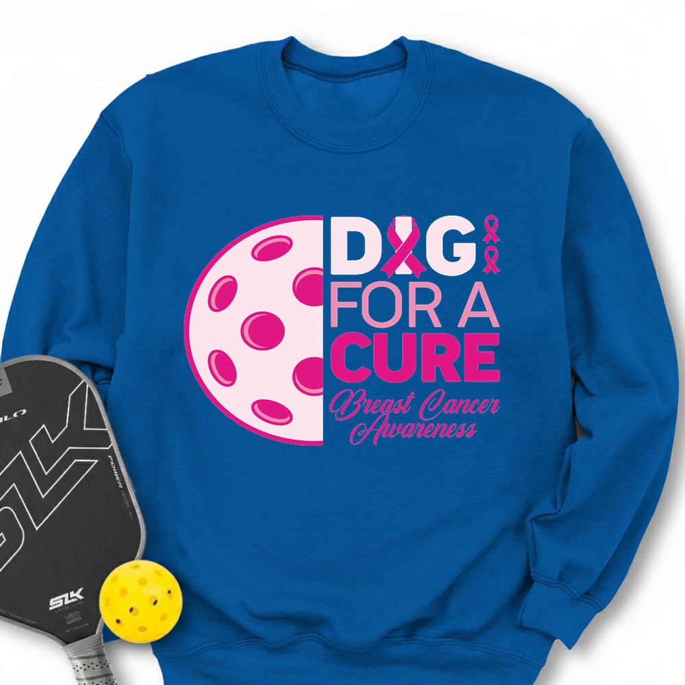 Dig For A Cure Sweatshirt - Picklechillz