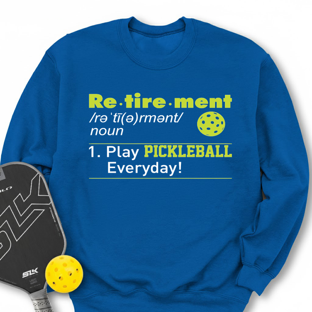 Pickleball Retirement Define Sweatshirt - Picklechillz