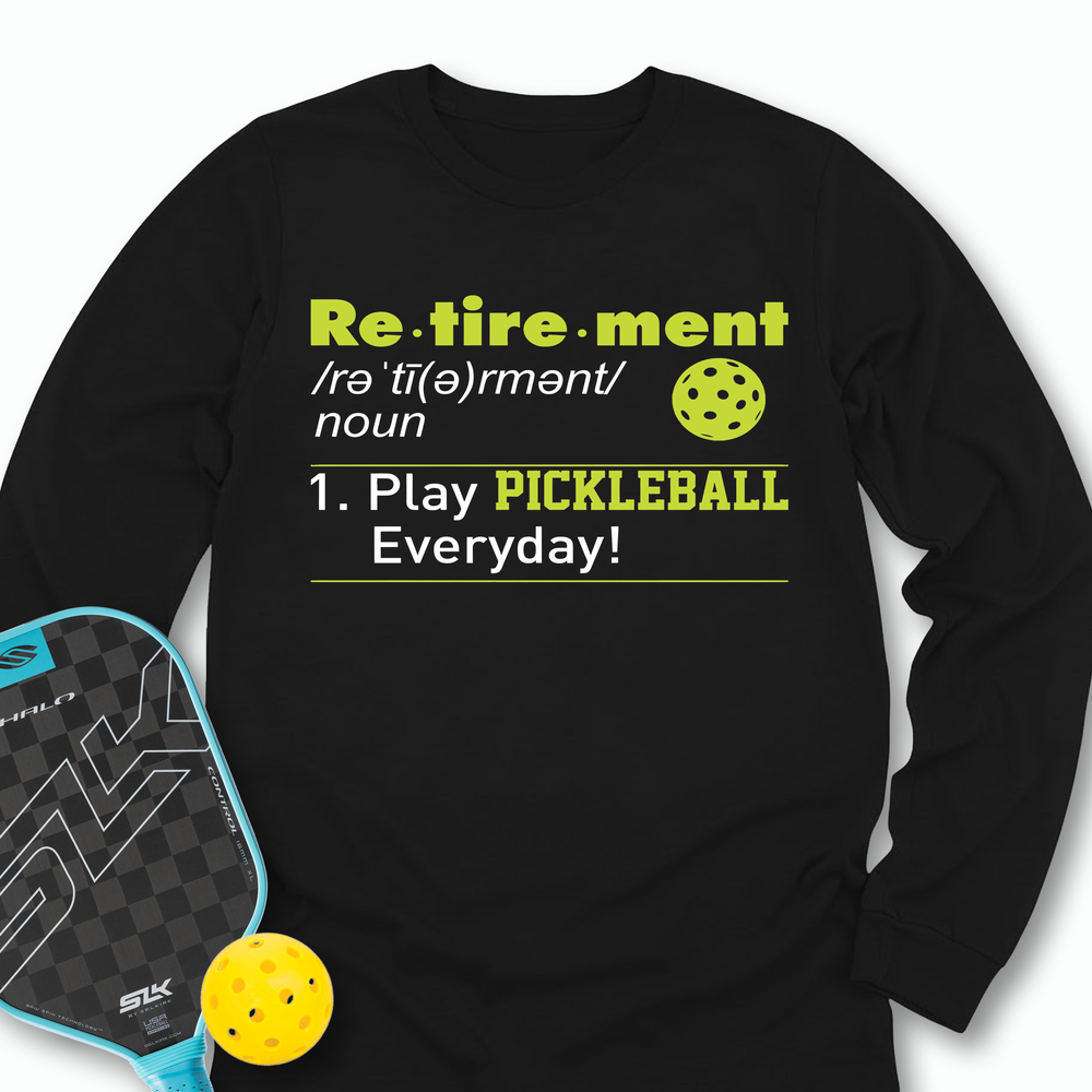Pickleball Retirement Define Long Sleeve - Picklechillz