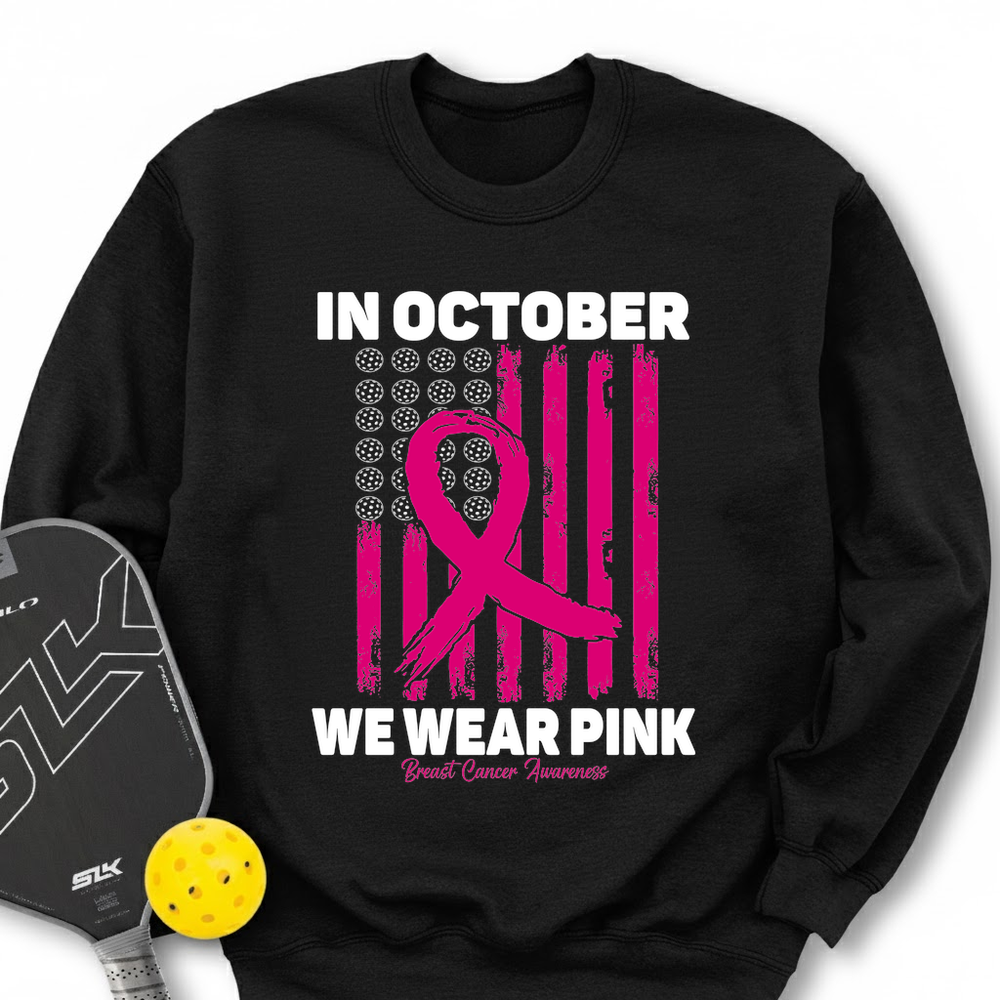 In October We Wear Pink Breast Cancer Awareness Flag Sweatshirt - Picklechillz