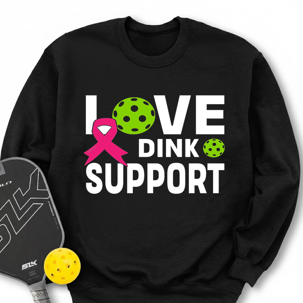 Love, Dink, Support Sweatshirt - Picklechillz
