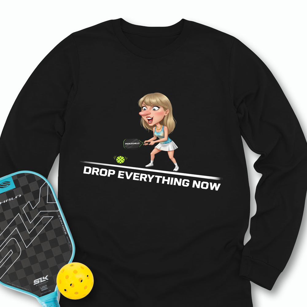 Drop Everything Now Long Sleeve - Picklechillz