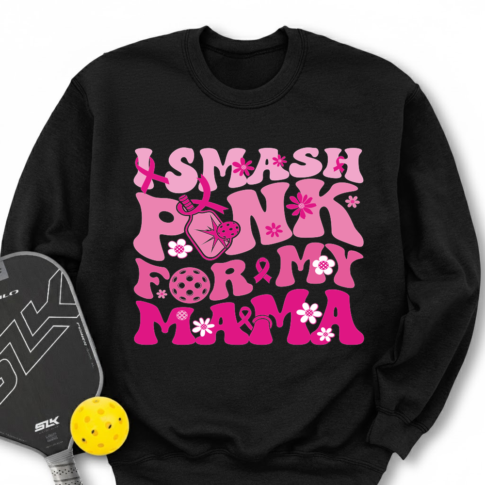 I Smash Pink For My Mama Sweatshirt - Picklechillz